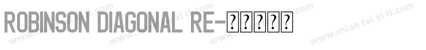 Robinson Diagonal Re字体转换